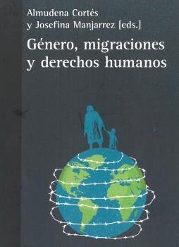 GENERO MIGRACIONES Y DERECHOS HUMANOS - 9788472909144