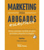 MARKETING PARA ABOGADOS ESCEPTICOS TECNICAS COMERCIALES MUY | PEREZ,DAVID | TEBAR FLORES | 9788473606301
