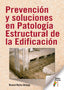 PREVENCION Y SOLUCIONES EN PATOLOGIA ESTRUCTURAL DE LA EDIFI - 9788473608381