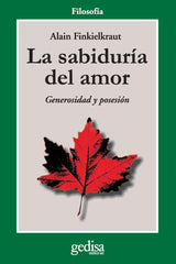 SABIDURIA DEL AMOR | FINKIELKRAUT,A | GEDISA | 9788474322392