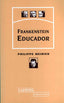 FRANKENSTEIN EDUCADOR 5ª | MEIRIEU,PHILIPPE | LAERTES | 9788475843490