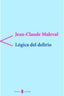LOGICA DEL DELIRIO | MALEVAL, JEAN-CLAUDE | SERBAL | 9788476282601