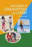 Enciclopedia de L'educacio Física I L'esport (El Serbal) - 9788476283622