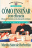 COMO ENSEÑAR CON EFICACIA | SAINT DE BERBERIAN, MARTHA | CLIE | 9788476452967