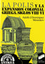 Polis y la Expansion Colonial Griega (Sintesis Editorial) - 9788477381082