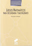 Juegos Matema.secundaria y Bachillerato (Sintesis Editorial) - 9788477382317