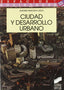 Ciudad y Desarrollo Urbano - (Sintesis Editorial) - 9788477383864