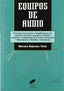 Equipos de Audio - (Sintesis Editorial) - 9788477384571