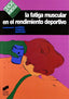 Fatiga Muscular en el Rendimie.deportivo- (Sintesis Editorial) - 9788477384762