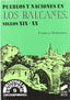 Pueblos y Naciones en los Balcanes S.xix-xx (Sintesis Editorial) - 9788477385943