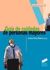 GUIA DE CUIDADOS DE PERSONAS MAYORES - 9788477386520
