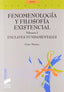 Fenomenologia y Filosofía Exist. VOL. I (Sintesis Editorial) - 9788477387336