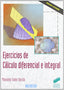 Ejercicios de Cálculo Diferencial e Integral - (Sintesis Editorial) - 9788477387930