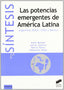 Potencias Emergentes en America Latina, las - (Sintesis Editorial) - 9788477388609