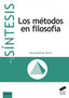 Metodos en Filosofía, los - (Sintesis Editorial) - 9788477388616