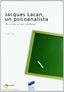 Jaques Lacan, un Psicoanalista - (Sintesis Editorial) - 9788477388777