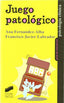 Juego Patologico - (Sintesis Editorial) - 9788477389460
