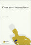 Creer en el Inconsciente (Sintesis Editorial) - 9788477389736