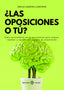 LAS OPOSICIONES O TU - 9788477684749