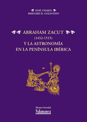 ABRAHAM ZACUT 14521515 Y LA ASTRONOMIA EN LA PENINSULA IB - 9788478002320