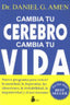 CAMBIA TU CEREBRO CAMBIA TU VIDA | AMEN,DANIEL | SIRIO | 9788478087839