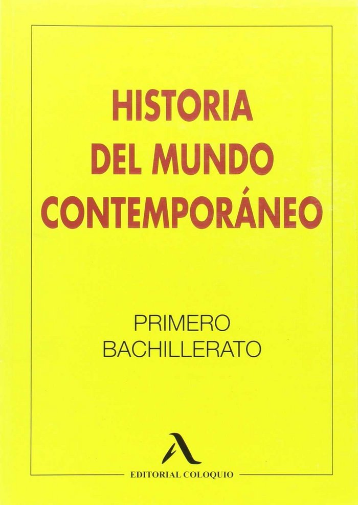 HISTORIA DEL MUNDO CONTEMPORANEO 1oNB 15 COLHMC41NB | AA,VV | 9788478610648 (Coloquio)