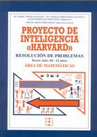 5.4 PROYECTO DE INTELIGENCIA HARVARD. RESOLUCIÓN DE PROBLEMAS MATEMÁTICOS I Viñuelas Bayón, Isabel;Rodríguez Fernández, Julio;Hernández Saldaña, Mª Ángeles;Mejía Fernández, Miguel I Ciencias de la Educación Preescolar y Especial I 9788478693313