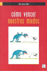 COMO VENCER NUESTROS MIEDOS | DOCAVO ALBERTI,MARIA | CEPE | 9788478699858