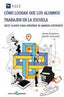 COMO LOGRAR QUE LOS ALUMNOS TRABAJEN EN LA ESCUELA | GRANDSERRE, SYLVAIN/LESCOUARCH, LAURENT | POPULAR EDITORIAL | 9788478848997