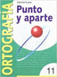 Ortografía 11 Punto y Aparte NADORT0EP (Nadal Arcada) - 9788478872572