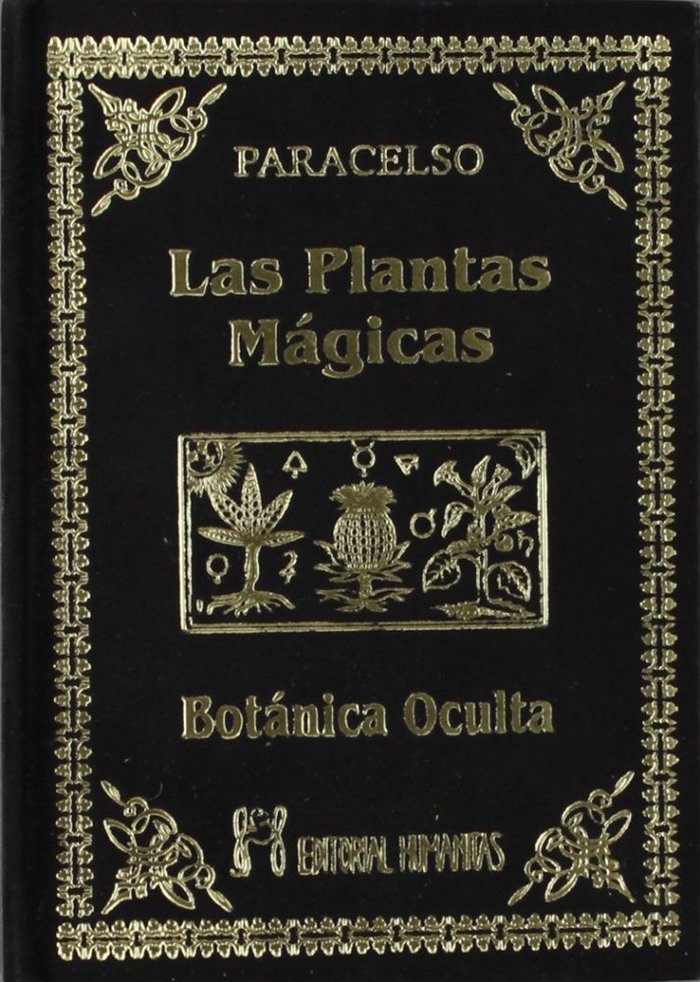PLANTAS MAGICAS BOTANICA OCULTALAS - 9788479100377