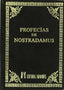 LAS PROFECIAS DE NOSTRADAMUS I Nostradamus, M. Michel I Editorial Humanitas, S.L. I 9788479100445