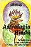 ASTROLOGIA HINDU I Sepharial I Editorial Humanitas, S.L. I 9788479102333