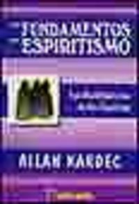 FUNDAMENTOS DEL ESPIRITISMO,LOS I Kardec I Humanitas I 9788479102944