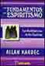 FUNDAMENTOS DEL ESPIRITISMO,LOS I Kardec I Humanitas I 9788479102944