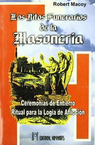 RITOS FUNERARIOS DE LA MASONERIA,LOS I Macoy I Humanitas I 9788479103347