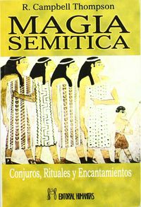 MAGIA SEMITICA I Campbell Thompso I Humanitas I 9788479103699