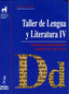 Taller de Lengua y Literatura IV.(4º ESO) (De la Torre) - 9788479602307