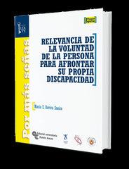 RELEVANCIA DE LA VOLUNTAD DE LAS PERSONAS PARA AFRONTAR SU P - 9788480047074