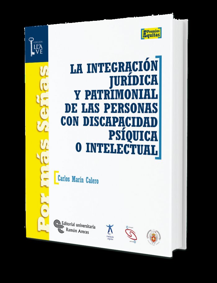 INTEGRACION JURIDICA Y PATRIMONIAL DE LAS PERSONAS CON DISCA - 9788480047272