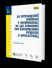 INTEGRACION JURIDICA Y PATRIMONIAL DE LAS PERSONAS CON DISCA - 9788480047272