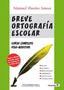 Breve Ortografía Escolar.(referencias) (Octaedro Ediciones) - 9788480630993