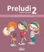Preludi 2. Chicote Pinilla, Antonia, De Sousa Marin, Jose Vicente, Rodrigo Sabater, Ana, Taberner Vidal, Miriam (Tandem Edicions, S.L.) 9788481319248