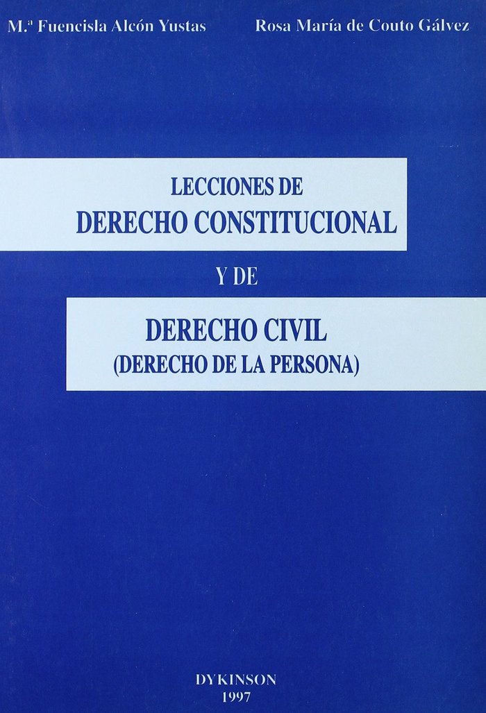 LECCIONES DE DERECHO CONSTITUCIONAL Y DE DERECHO CIVIL DERE - 9788481553000