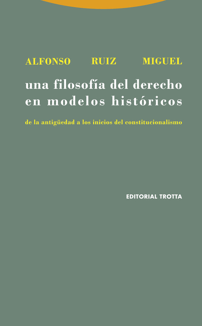 UNA FILOSOFIA DERECHO MODELOS HISTORICOS - 9788481645705