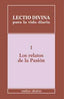 LECTIO DIVINA PARA LA VIDA DIARIA LOS RELATOS DE LA PASION - 9788481691658