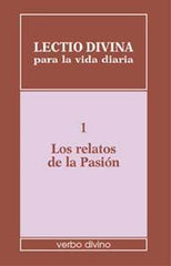 LECTIO DIVINA PARA LA VIDA DIARIA LOS RELATOS DE LA PASION - 9788481691658