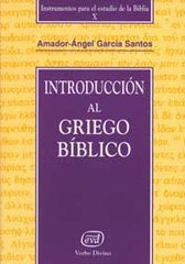 INTRODUCCION AL GRIEGO BIBLICO - 9788481695144