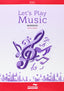 Let's Play Music Workbook (Almadraba) - 9788483088999