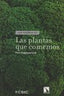 PLANTAS QUE COMEMOSLAS - 9788483194478
